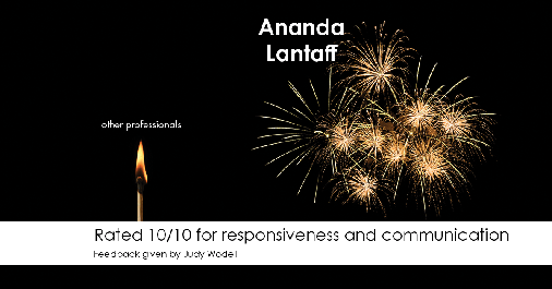 Testimonial for mortgage professional Ananda Lantaff in , : Happiness Meters: Fireworks 10/10 (Responsiveness - Judy Wodell)