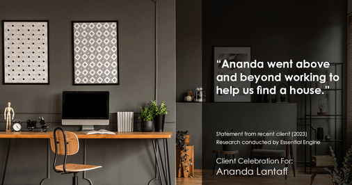 Testimonial for mortgage professional Ananda Lantaff in , : "Ananda went above and beyond working to help us find a house."