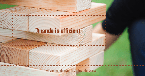 Testimonial for mortgage professional Ananda Lantaff in Boulder, CO: "Ananda is efficient."
