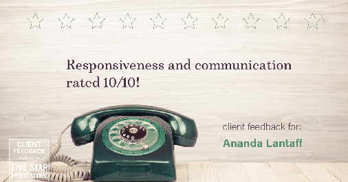 Testimonial for mortgage professional Ananda Lantaff in , : Happiness Meters: Phones (responsiveness and communication)