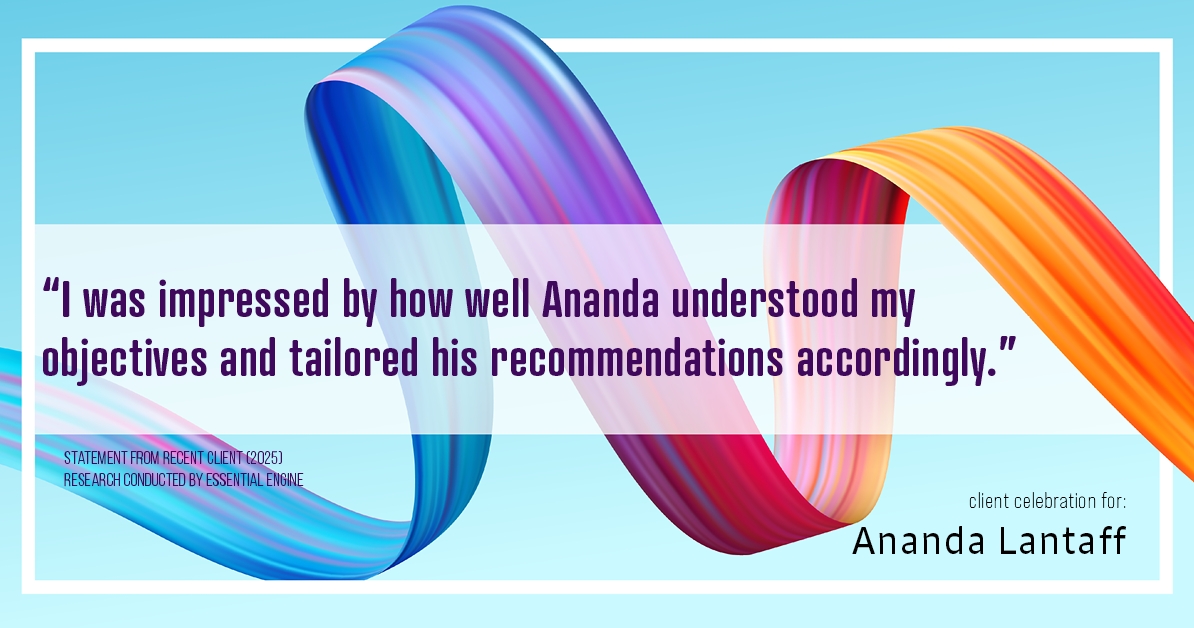 Testimonial for mortgage professional Ananda Lantaff with Mutual Security Mortgage in Boulder, CO: "I was impressed by how well Ananda understood my objectives and tailored his recommendations accordingly."