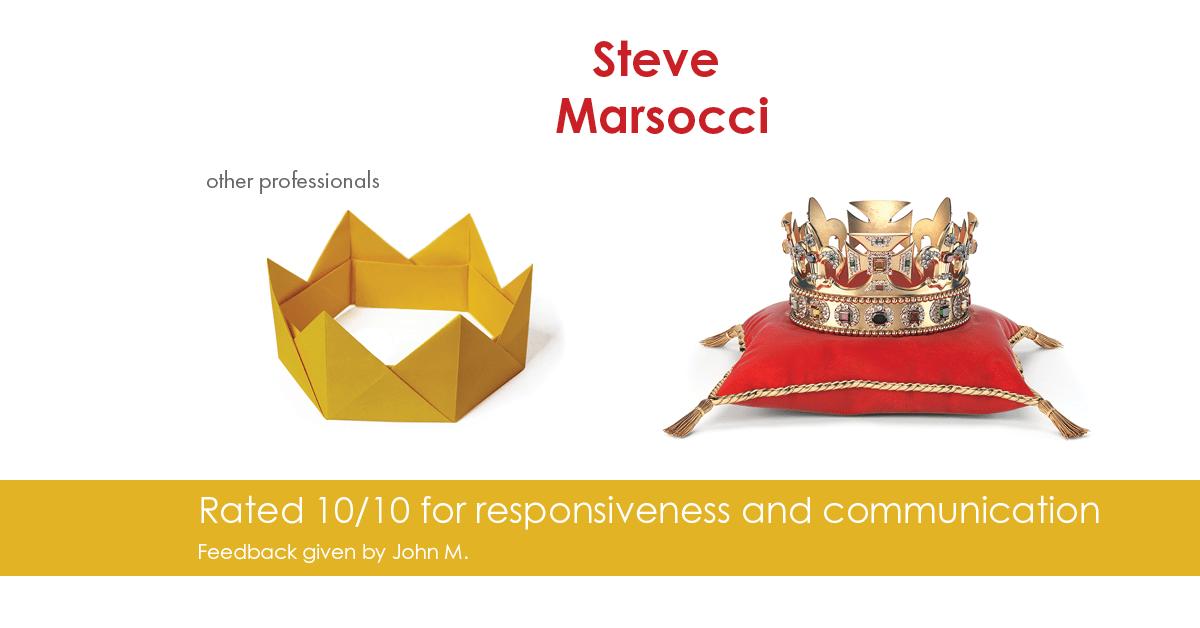 Testimonial for real estate agent Steve Marsocci in East Greenwich, RI: Happiness Meters: Crown 10/10 (responsiveness and communication - John M.)