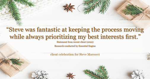 Testimonial for real estate agent Steve Marsocci in East Greenwich, RI: "Steve was fantastic at keeping the process moving while always prioritizing my best interests first."