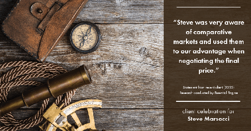 Testimonial for real estate agent Steve Marsocci in East Greenwich, RI: "Steve was very aware of comparative markets and used them to our advantage when negotiating the final price."