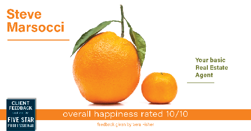 Testimonial for real estate agent Steve Marsocci in East Greenwich, RI: Happiness Meters: Oranges 10/10 (overall happiness - Vera Fisher)