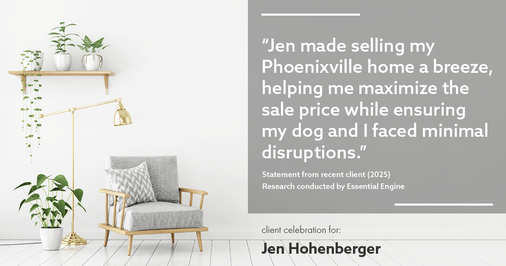 Testimonial for real estate agent Jen Hohenberger with Coldwell Banker Realty in Exton, PA: "Jen made selling my Phoenixville home a breeze, helping me maximize the sale price while ensuring my dog and I faced minimal disruptions."