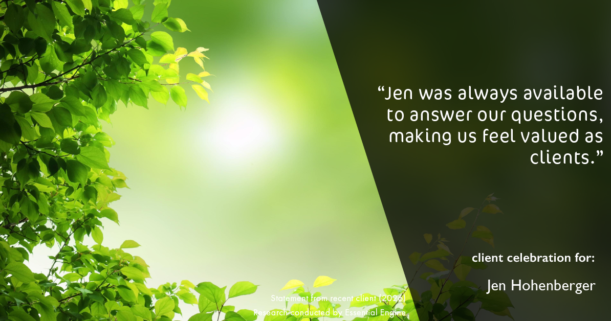 Testimonial for real estate agent Jen Hohenberger with Coldwell Banker Realty in Exton, PA: "Jen was always available to answer our questions, making us feel valued as clients."