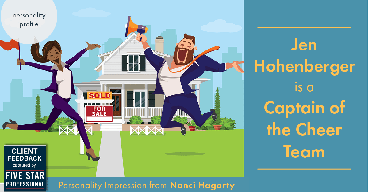 Testimonial for real estate agent Jen Hohenberger in , : Personality Profile: Captain of the Cheer Team (Nanci Hagarty)