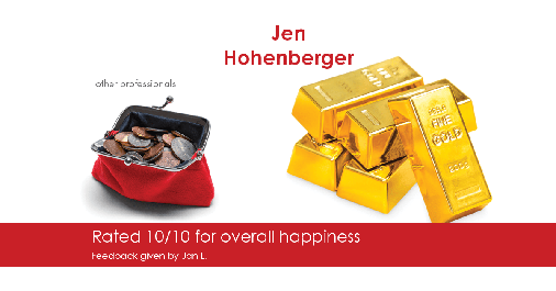 Testimonial for real estate agent Jen Hohenberger in Exton, PA: Happiness Meters: Gold 10/10 (overall happiness - Jan L.)