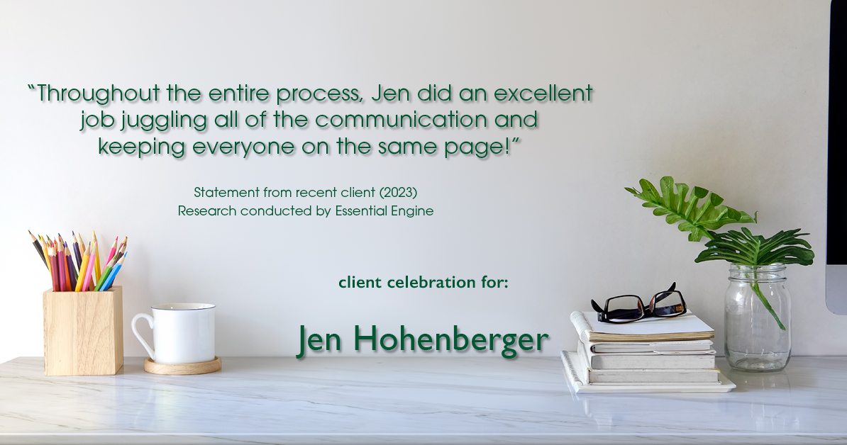 Testimonial for real estate agent Jen Hohenberger in Exton, PA: "Throughout the entire process, Jen did an excellent job juggling all of the communication and keeping everyone on the same page!"