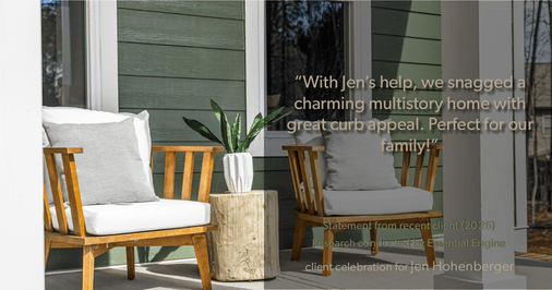 Testimonial for real estate agent Jen Hohenberger with Coldwell Banker Realty in Exton, PA: "With Jen's help, we snagged a charming multistory home with great curb appeal. Perfect for our family!"