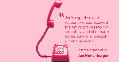 Testimonial for real estate agent Jen Hohenberger in Exton, PA: "Jen's expertise and responsiveness allowed the entire process to run smoothly, and she made home buying a breeze!" - Christine Marion