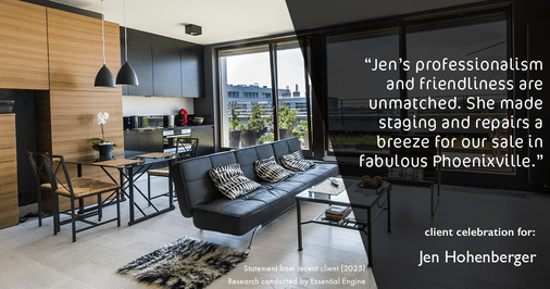 Testimonial for real estate agent Jen Hohenberger with Coldwell Banker Realty in Exton, PA: "Jen's professionalism and friendliness are unmatched. She made staging and repairs a breeze for our sale in fabulous Phoenixville."