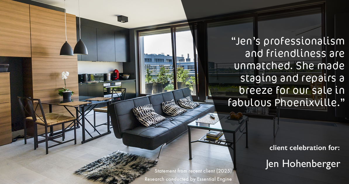 Testimonial for real estate agent Jen Hohenberger with Coldwell Banker Realty in Exton, PA: "Jen's professionalism and friendliness are unmatched. She made staging and repairs a breeze for our sale in fabulous Phoenixville."