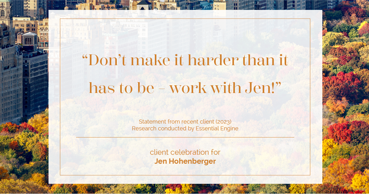 Testimonial for real estate agent Jen Hohenberger in , : "Don't make it harder than it has to be – work with Jen!"