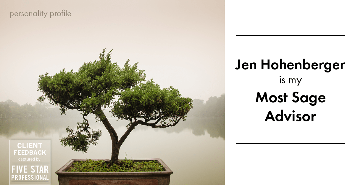 Testimonial for real estate agent Jen Hohenberger in , : Personality Profile: Most Sage advisor