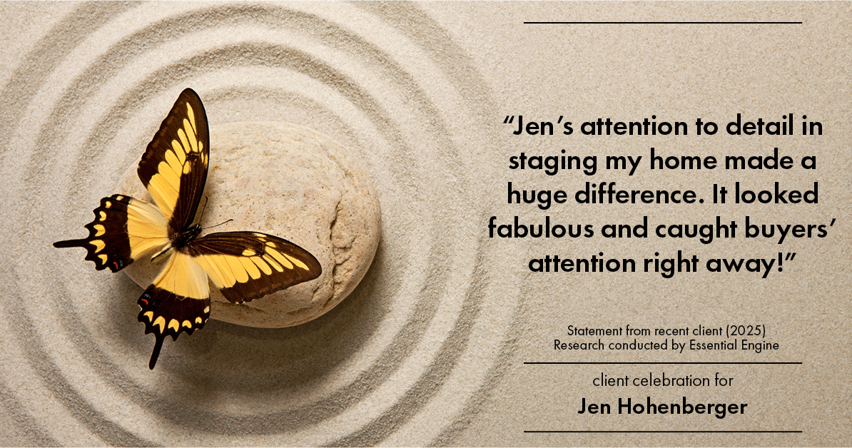 Testimonial for real estate agent Jen Hohenberger with Coldwell Banker Realty in Exton, PA: "Jen's attention to detail in staging my home made a huge difference. It looked fabulous and cOctht buyers' attention right away!"