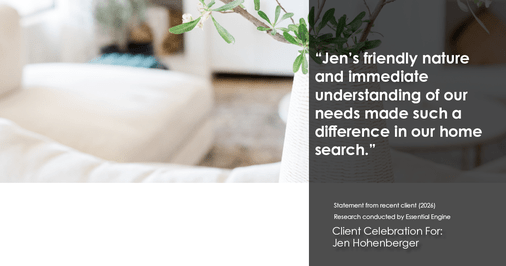 Testimonial for real estate agent Jen Hohenberger with Coldwell Banker Realty in Exton, PA: "Jen's friendly nature and immediate understanding of our needs made such a difference in our home search."
