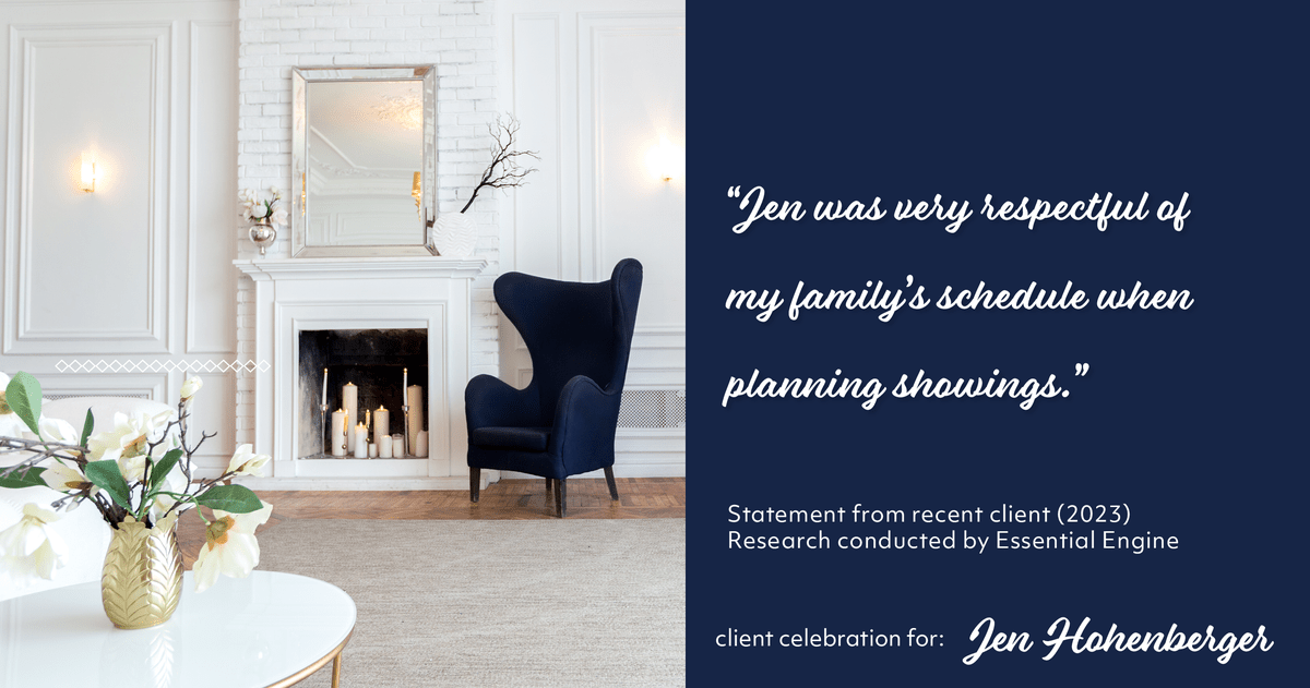 Testimonial for real estate agent Jen Hohenberger in Exton, PA: "Jen was very respectful of my family's schedule when planning showings."