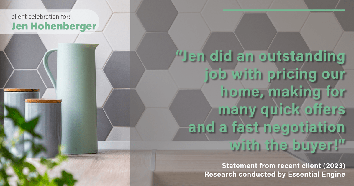 Testimonial for real estate agent Jen Hohenberger in Exton, PA: "Jen did an outstanding job with pricing our home, making for many quick offers and a fast negotiation with the buyer!"