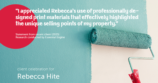 Testimonial for real estate agent Rebecca Hite with Huntington Properties, LLC in Englewood, CO: "I appreciated Rebecca's use of professionally designed print materials that effectively highlighted the unique selling points of my property."