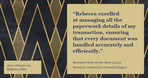 Testimonial for real estate agent Rebecca Hite with Huntington Properties, LLC in Greenwood Village, CO: "Rebecca excelled at managing all the paperwork details of my transaction, ensuring that every document was handled accurately and efficiently."