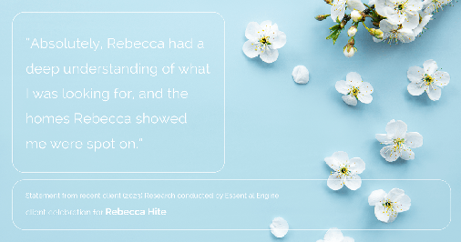 Testimonial for real estate agent Rebecca Hite with Huntington Properties, LLC in Greenwood Village, CO: "Absolutely, Rebecca had a deep understanding of what I was looking for, and the homes Rebecca showed me were spot on."