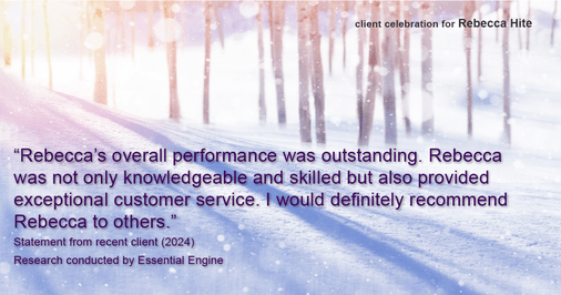 Testimonial for real estate agent Rebecca Hite with Huntington Properties, LLC in Greenwood Village, CO: "Rebecca's overall performance was outstanding. Rebecca was not only knowledgeable and skilled but also provided exceptional customer service. I would definitely recommend Rebecca to others."