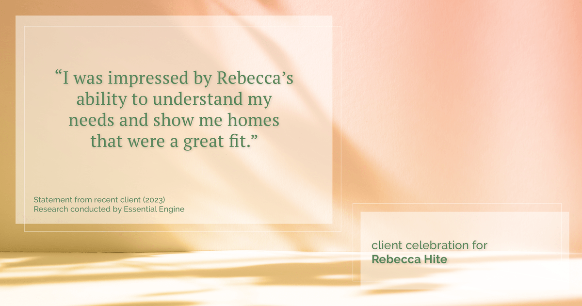 Testimonial for real estate agent Rebecca Hite with Huntington Properties, LLC in Greenwood Village, CO: "I was impressed by Rebecca's ability to understand my needs and show me homes that were a great fit."