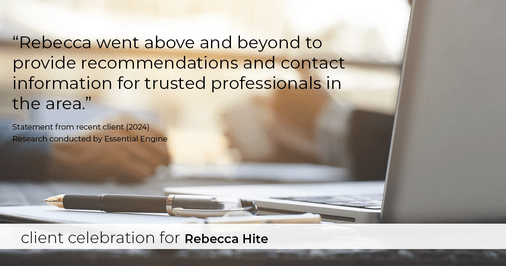 Testimonial for real estate agent Rebecca Hite with Huntington Properties, LLC in Englewood, CO: "Rebecca went above and beyond to provide recommendations and contact information for trusted professionals in the area."