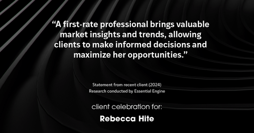 Testimonial for real estate agent Rebecca Hite with Huntington Properties, LLC in Englewood, CO: "A first-rate professional brings valuable market insights and trends, allowing clients to make informed decisions and maximize her opportunities."