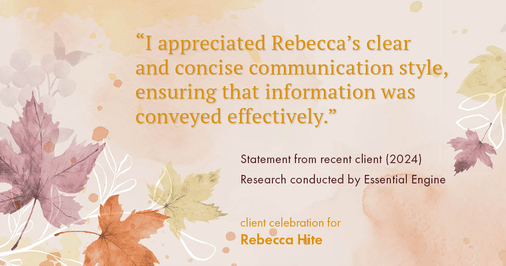 Testimonial for real estate agent Rebecca Hite with Huntington Properties, LLC in Greenwood Village, CO: "I appreciated Rebecca's clear and concise communication style, ensuring that information was conveyed effectively."