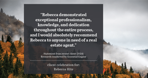 Testimonial for real estate agent Rebecca Hite with Huntington Properties, LLC in Greenwood Village, CO: "Rebecca demonstrated exceptional professionalism, knowledge, and dedication throughout the entire process, and I would absolutely recommend Rebecca to anyone in need of a real estate agent."