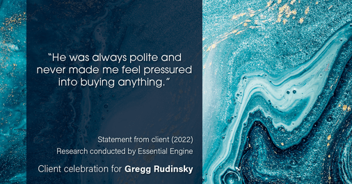 Testimonial for real estate agent Gregg Rudinsky with Berkshire Hathaway HomeServices Fox & Roach in Collegeville, PA: “He was always polite and never made me feel pressured into buying anything.”