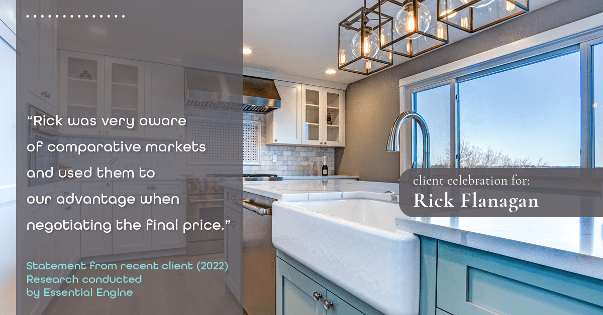 Testimonial for real estate agent Rick Flanagan with Red Chair Realty Advisors, LLC in Denver, CO: "Rick was very aware of comparative markets and used them to our advantage when negotiating the final price."