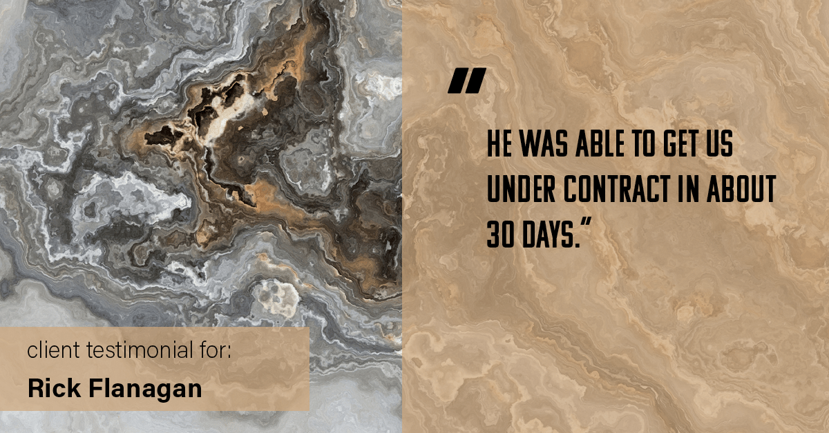 Testimonial for real estate agent Rick Flanagan with Red Chair Realty Advisors, LLC in Denver, CO: "He was able to get us under contract in about 30 days."