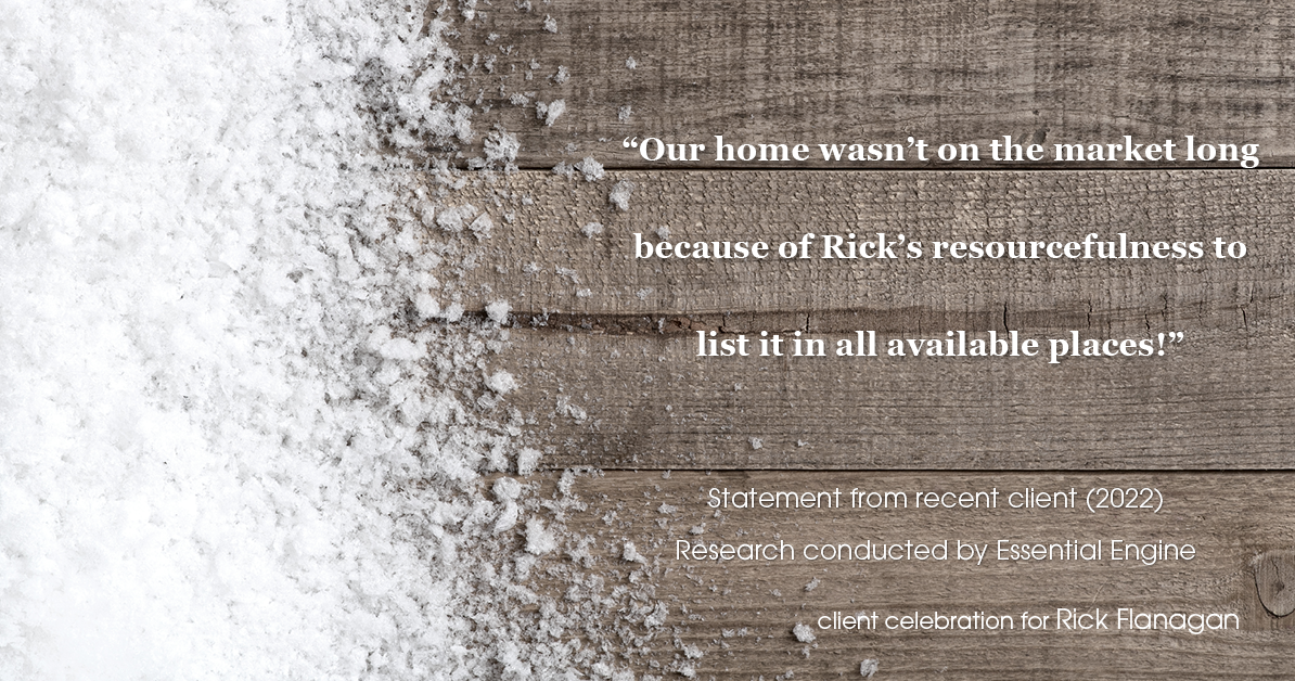 Testimonial for real estate agent Rick Flanagan with Red Chair Realty Advisors, LLC in Denver, CO: "Our home wasn't on the market long because of Rick's resourcefulness to list it in all available places!"