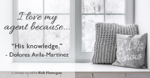 Testimonial for real estate agent Rick Flanagan with Red Chair Realty Advisors, LLC in Denver, CO: Love My Agent: "His knowledge." - Dolores Avila-Martinez