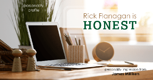 Testimonial for real estate agent Rick Flanagan with Red Chair Realty Advisors, LLC in Denver, CO: My Agent is Honest (James Milliken)