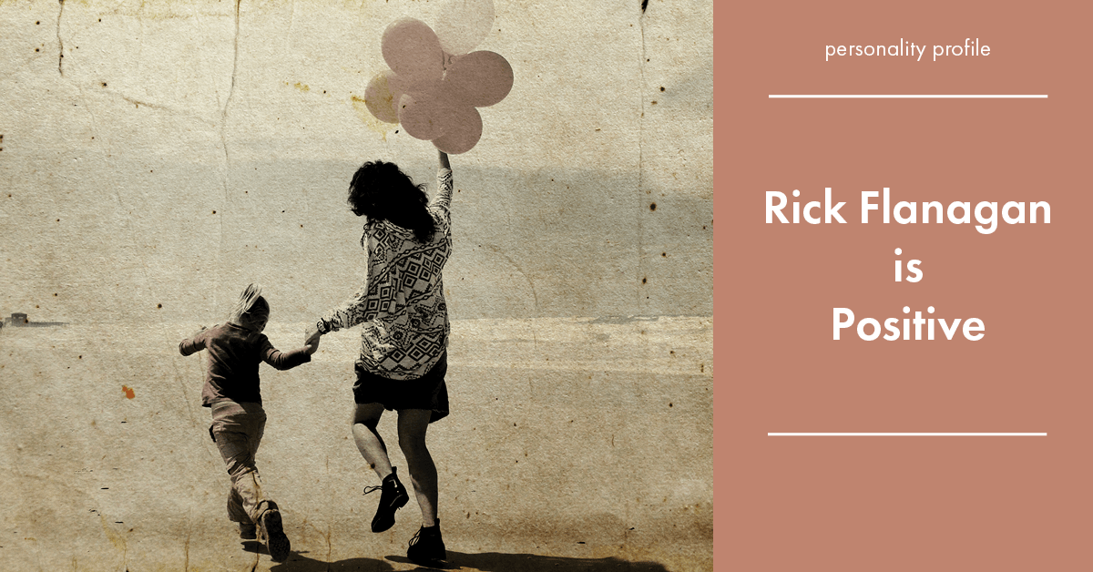 Testimonial for real estate agent Rick Flanagan with Red Chair Realty Advisors, LLC in Denver, CO: My Agent is Positive.