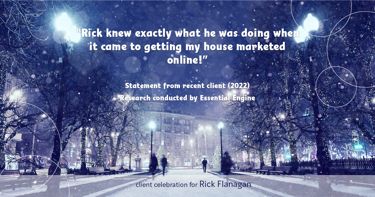 Testimonial for real estate agent Rick Flanagan with Red Chair Realty Advisors, LLC in Denver, CO: "Rick knew exactly what he was doing when it came to getting my house marketed online!"