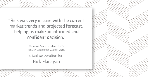 Testimonial for real estate agent Rick Flanagan with Red Chair Realty Advisors, LLC in Denver, CO: "Rick was very in tune with the current market trends and projected forecast, helping us make an informed and confident decision."