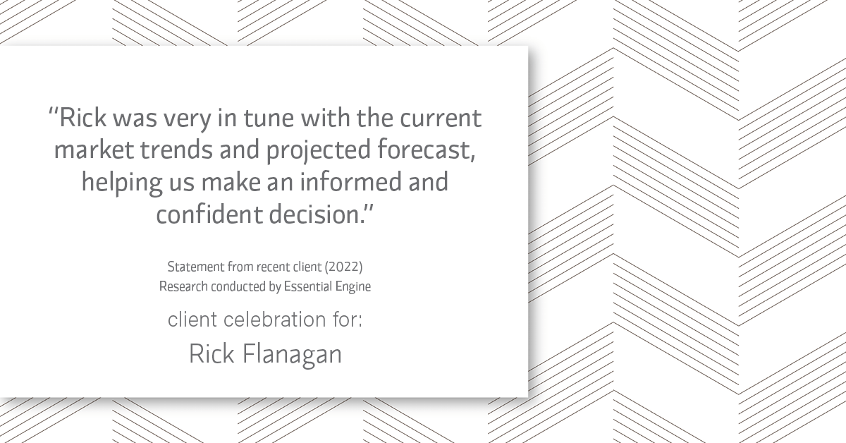 Testimonial for real estate agent Rick Flanagan with Red Chair Realty Advisors, LLC in Denver, CO: "Rick was very in tune with the current market trends and projected forecast, helping us make an informed and confident decision."