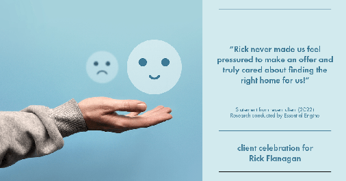 Testimonial for real estate agent Rick Flanagan with Red Chair Realty Advisors, LLC in Denver, CO: "Rick never made us feel pressured to make an offer and truly cared about finding the right home for us!"