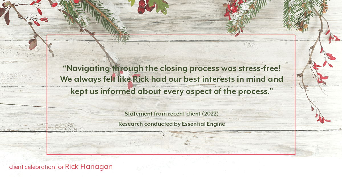 Testimonial for real estate agent Rick Flanagan with Red Chair Realty Advisors, LLC in Denver, CO: "Navigating through the closing process was stress-free! We always felt like Rick had our best interests in mind and kept us informed about every aspect of the process."