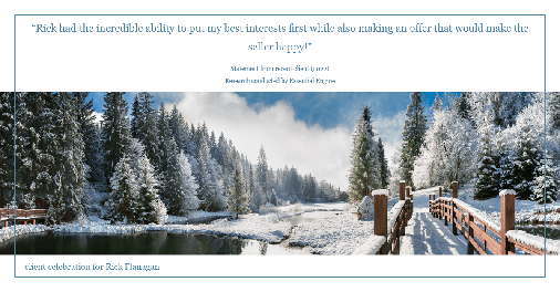 Testimonial for real estate agent Rick Flanagan with Red Chair Realty Advisors, LLC in Denver, CO: "Rick had the incredible ability to put my best interests first while also making an offer that would make the seller happy!"