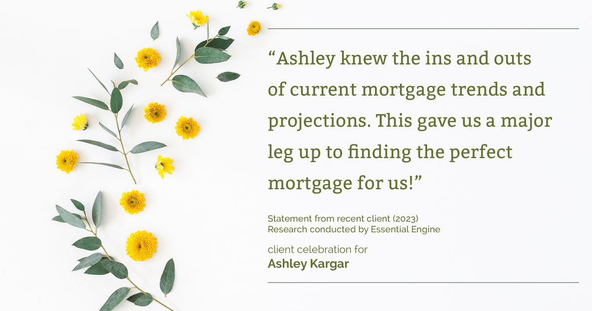 Testimonial for mortgage professional Ashley Kargar with Peoples Bank in , : "Ashley knew the ins and outs of current mortgage trends and projections. This gave us a major leg up to finding the perfect mortgage for us!"