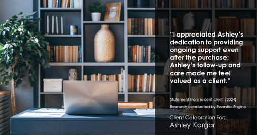 Testimonial for mortgage professional Ashley Kargar with Peoples Bank in , : "I appreciated Ashley's dedication to providing ongoing support even after the purchase; Ashley's follow-up and care made me feel valued as a client."