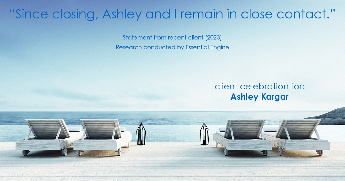 Testimonial for mortgage professional Ashley Kargar with Embrace Home Loans in Fairfax, VA: "Since closing, Ashley and I remain in close contact."
