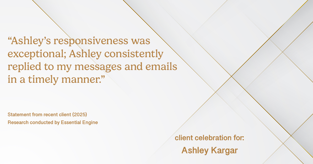 Testimonial for mortgage professional Ashley Kargar with Peoples Bank in , : "Ashley's responsiveness was exceptional; Ashley consistently replied to my messages and emails in a timely manner."